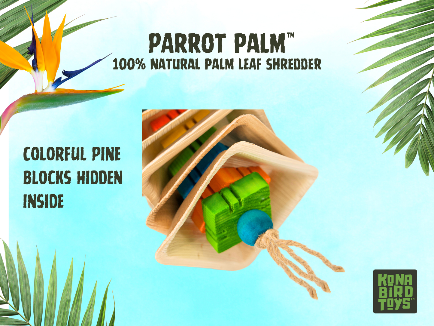 PARROT PALM™ shredder / made of natural palm leaves and bird-safe woods by Kona Bird Toys™